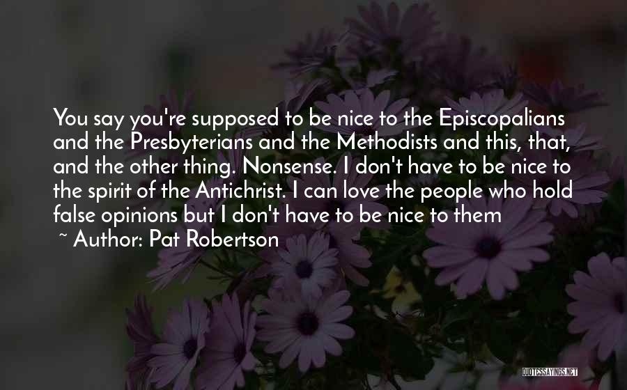 If You Don't Have Something Nice To Say Quotes By Pat Robertson