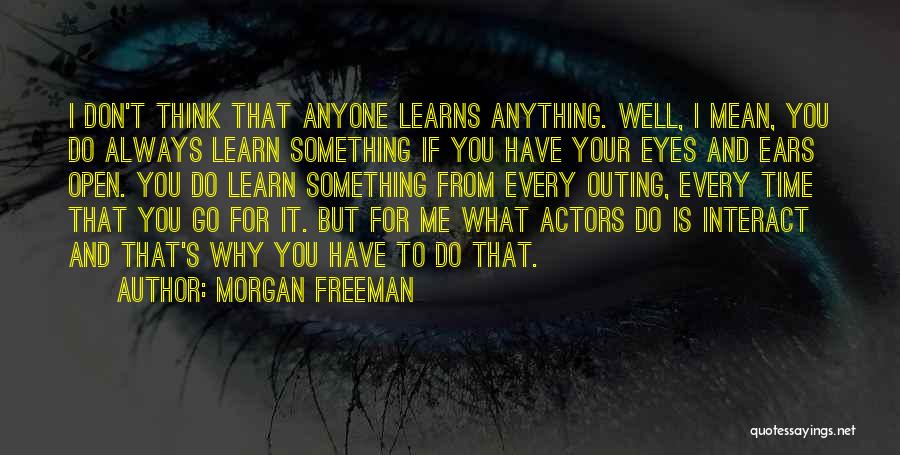 If You Don't Have Time For Me Quotes By Morgan Freeman