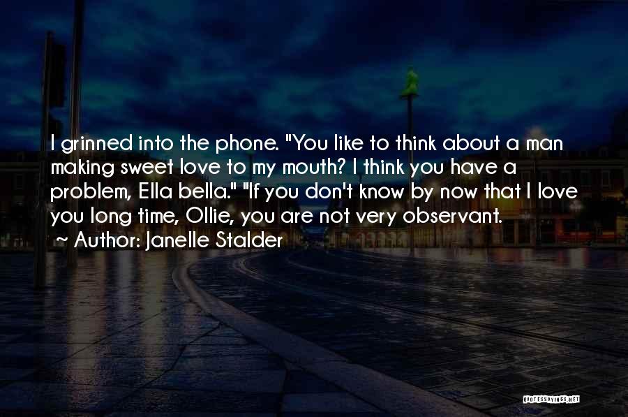 If You Don't Have Time Quotes By Janelle Stalder