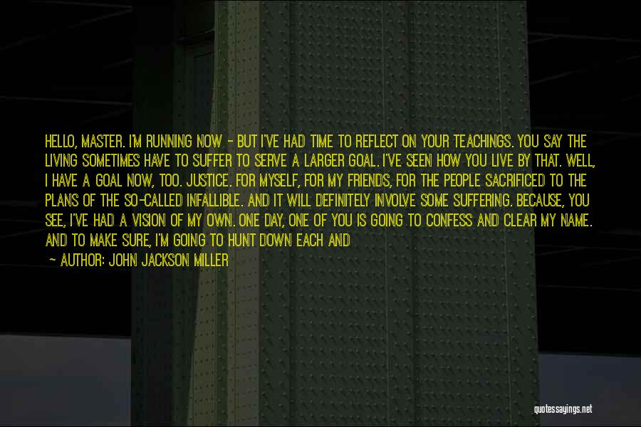 If You Don't Have Time Quotes By John Jackson Miller