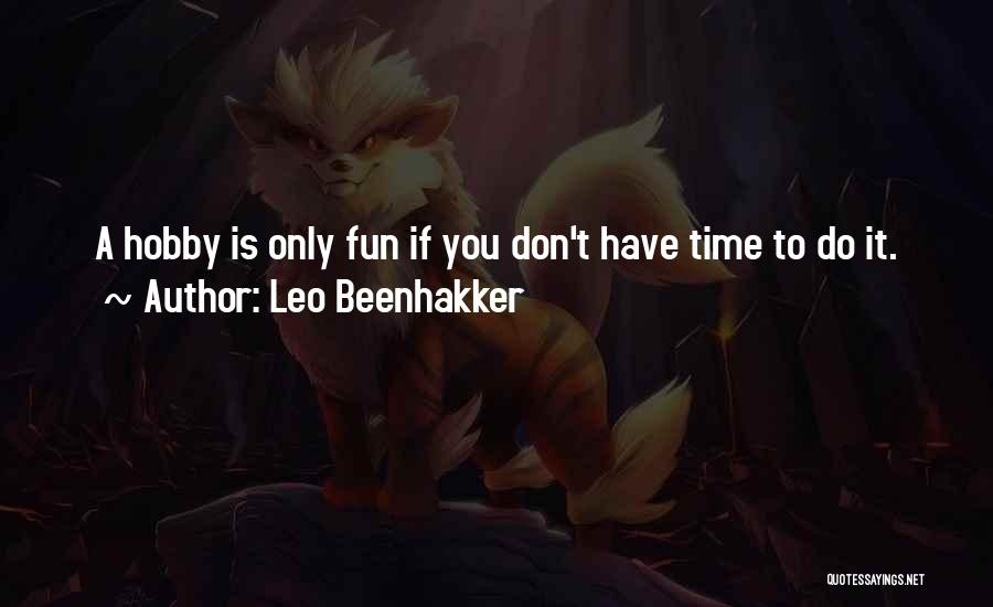 If You Don't Have Time Quotes By Leo Beenhakker