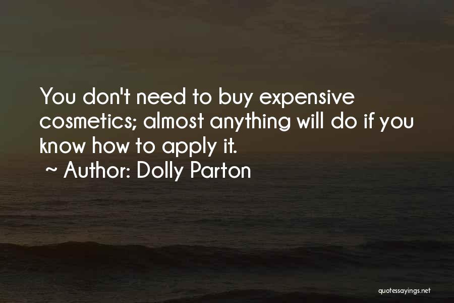 If You Don't Know Anything Quotes By Dolly Parton