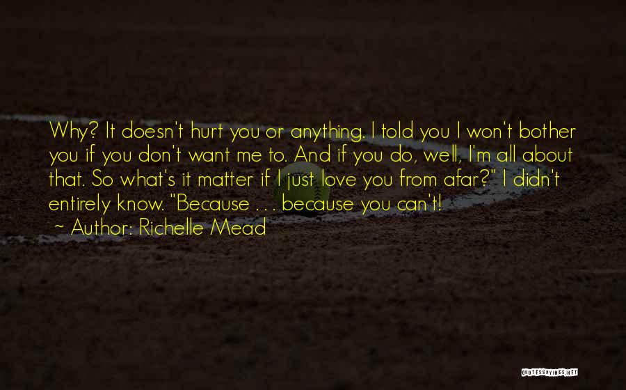 If You Don't Know Anything Quotes By Richelle Mead