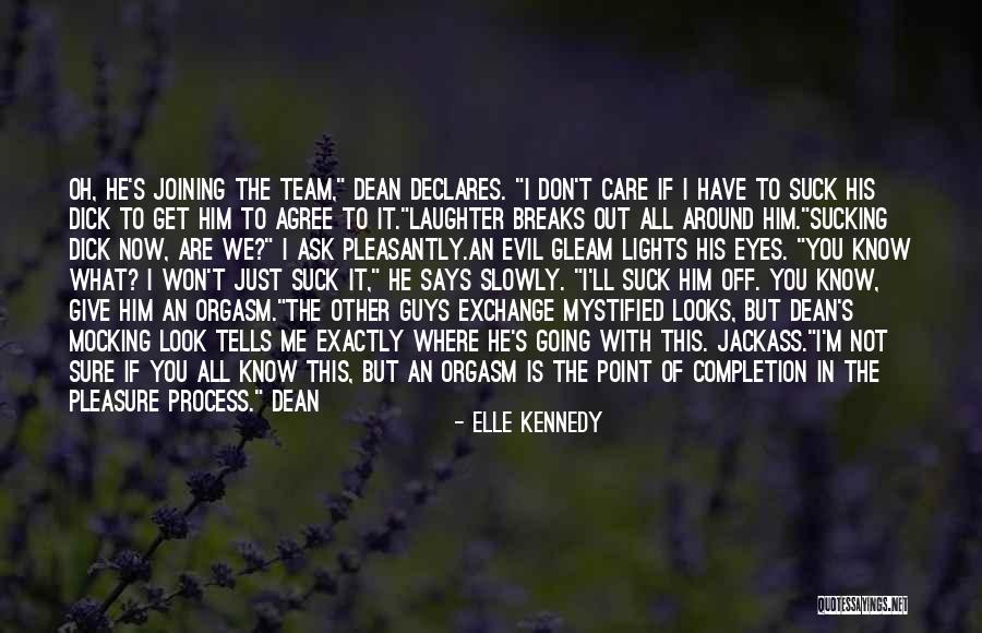 If You Don't Know Ask Me Quotes By Elle Kennedy If You Don't Know Ask Me Quotes By Elle Kennedy