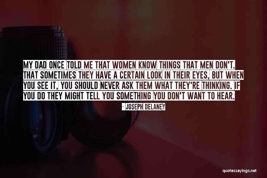 If You Don't Know Ask Me Quotes By Joseph Delaney If You Don't Know Ask Me Quotes By Joseph Delaney
