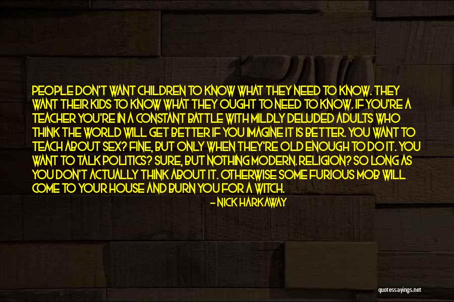 If You Don't Know What To Do Quotes By Nick Harkaway If You Don't Know What To Do Quotes By Nick Harkaway