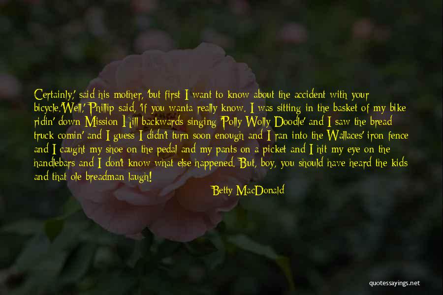 If You Don't Know What You Want Quotes By Betty MacDonald If You Don't Know What You Want Quotes By Betty MacDonald