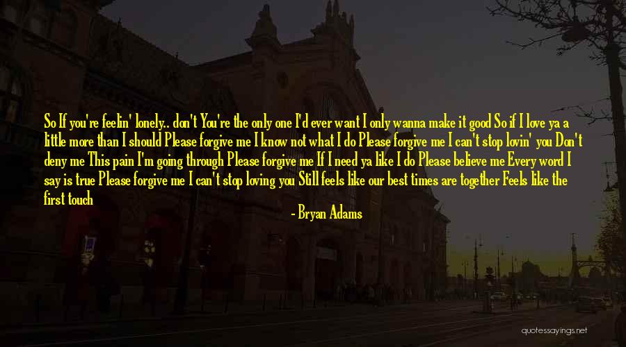 If You Don't Know What You Want Quotes By Bryan Adams If You Don't Know What You Want Quotes By Bryan Adams