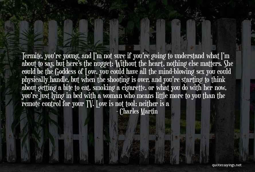 If You Don't Know What You Want Quotes By Charles Martin If You Don't Know What You Want Quotes By Charles Martin