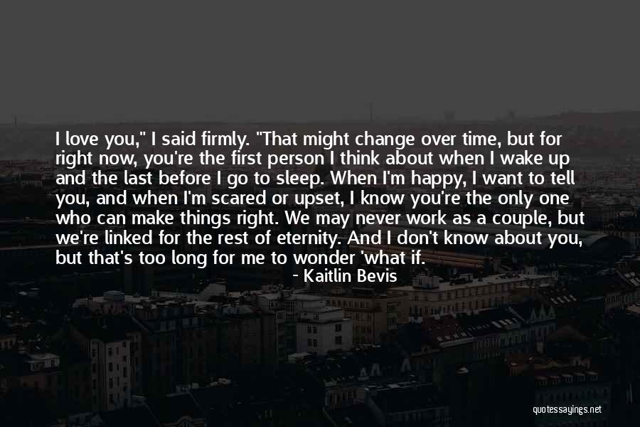 If You Don't Know What You Want Quotes By Kaitlin Bevis If You Don't Know What You Want Quotes By Kaitlin Bevis