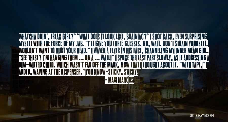 If You Don't Know What You Want Quotes By Mari Mancusi If You Don't Know What You Want Quotes By Mari Mancusi