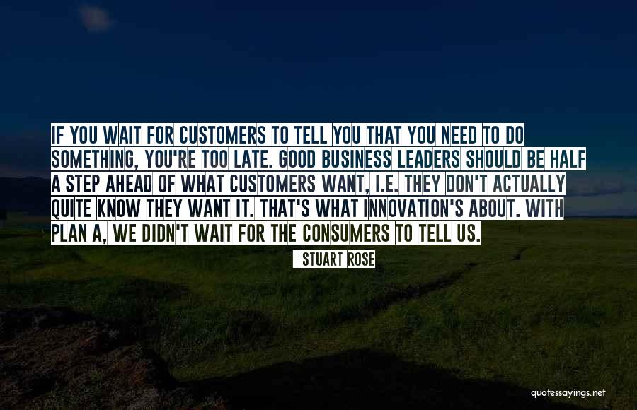 If You Don't Know What You Want Quotes By Stuart Rose If You Don't Know What You Want Quotes By Stuart Rose