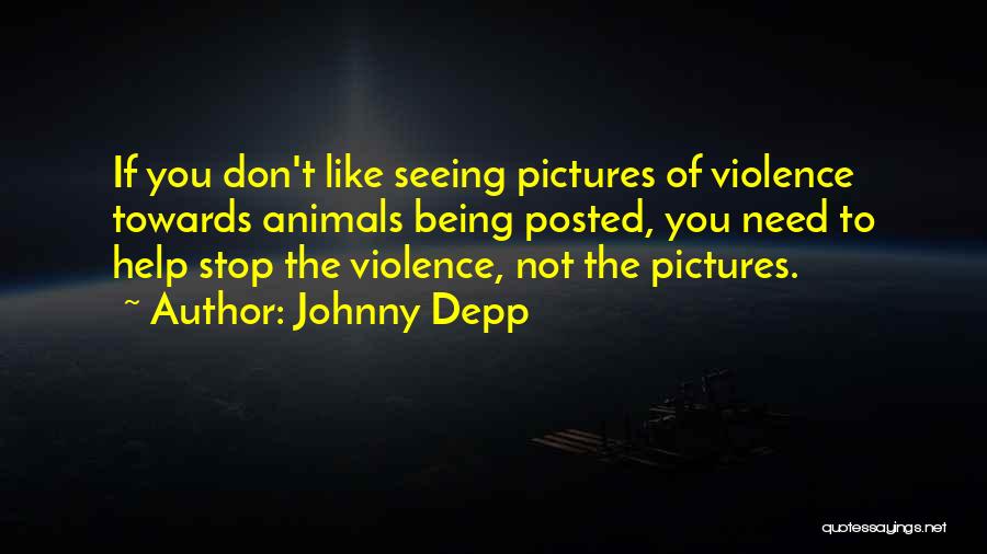 If You Don't Like Animals Quotes By Johnny Depp