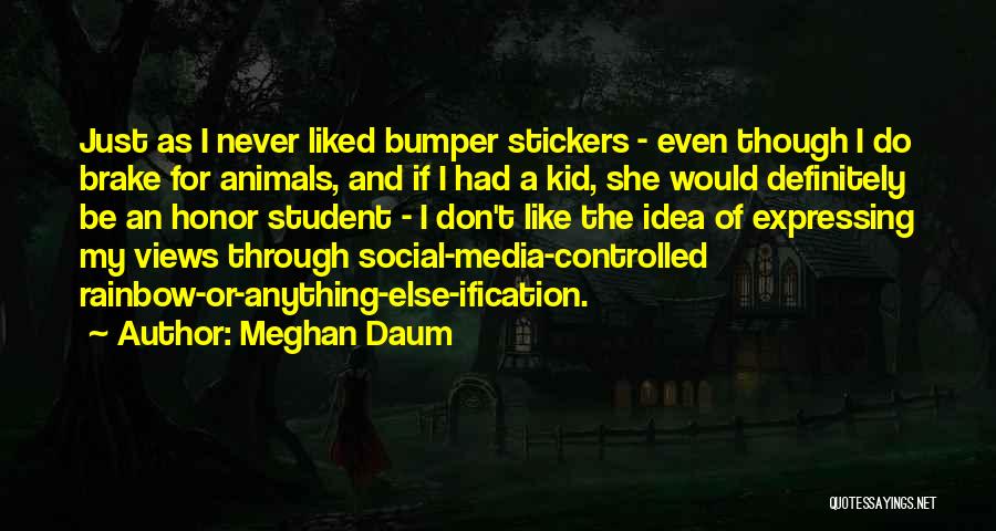 If You Don't Like Animals Quotes By Meghan Daum