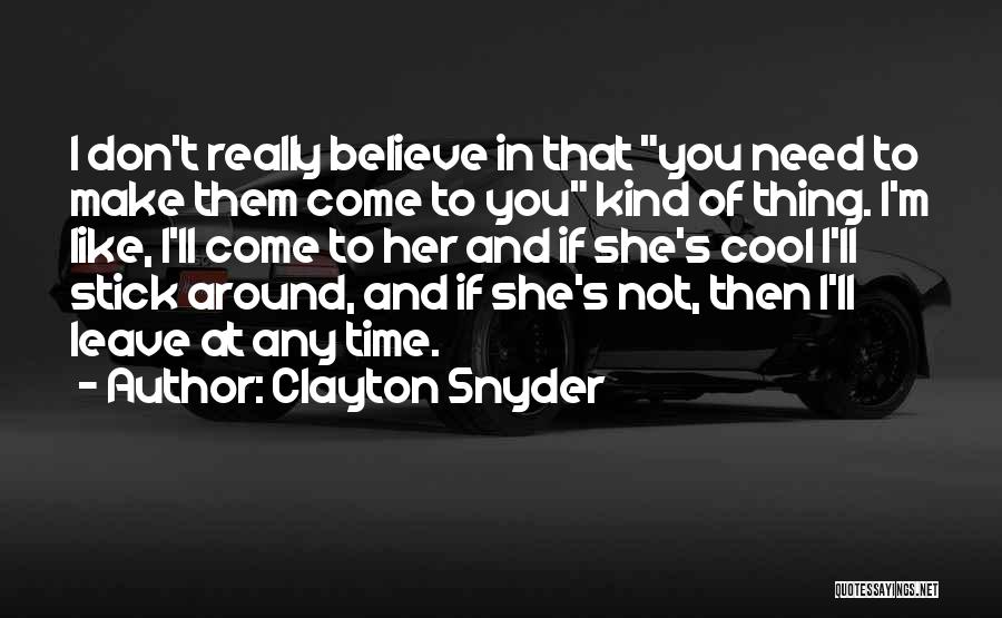 If You Don't Like Her Quotes By Clayton Snyder