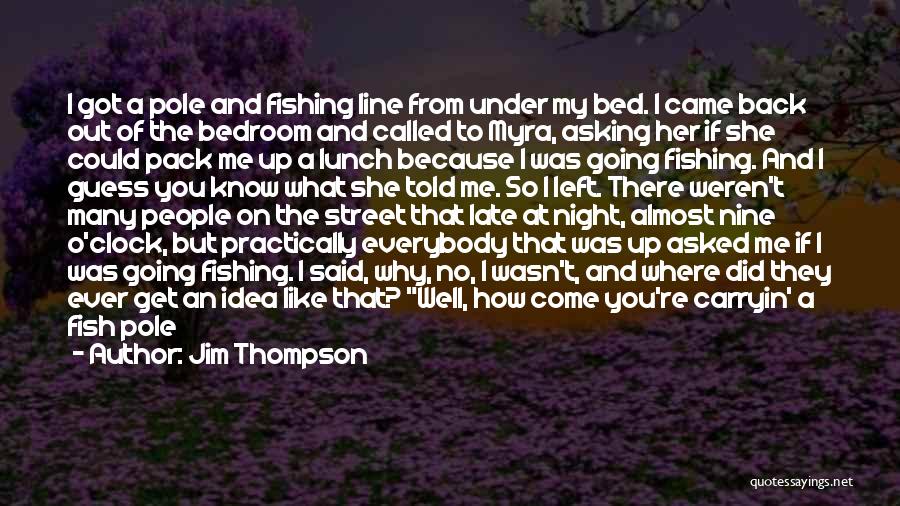 If You Don't Like Her Quotes By Jim Thompson