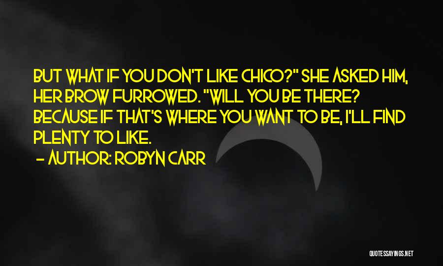 If You Don't Like Her Quotes By Robyn Carr