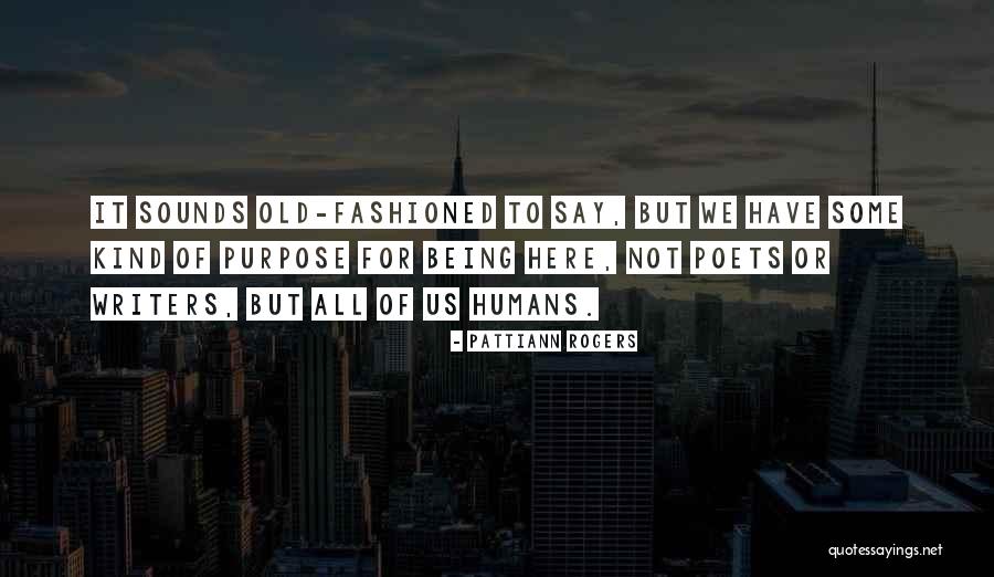 If You Dont Like It Change It Quotes By Pattiann Rogers If You Dont Like It Change It Quotes By Pattiann Rogers