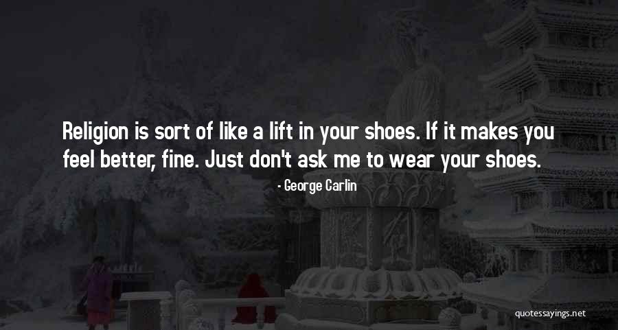 If You Don't Like Me Fine Quotes By George Carlin