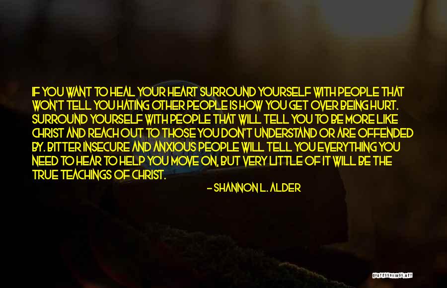 If You Dont Like Me Tell Me Quotes By Shannon L. Alder If You Dont Like Me Tell Me Quotes By Shannon L. Alder