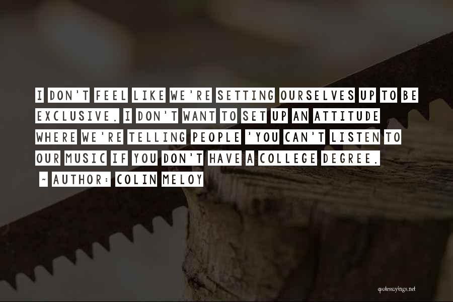 If You Don't Like Music Quotes By Colin Meloy