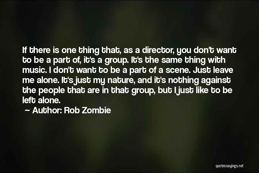 If You Don't Like Music Quotes By Rob Zombie