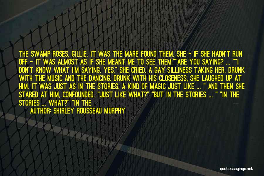 If You Don't Like Music Quotes By Shirley Rousseau Murphy