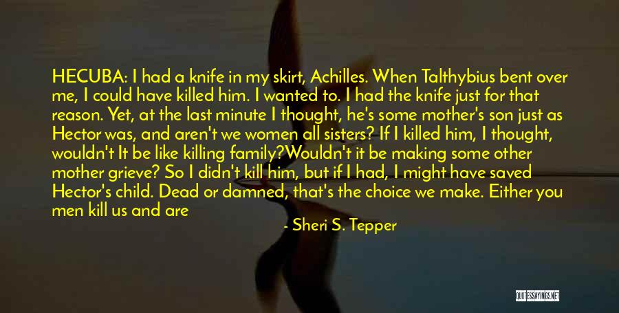 If You Don't Like My Family Quotes By Sheri S. Tepper