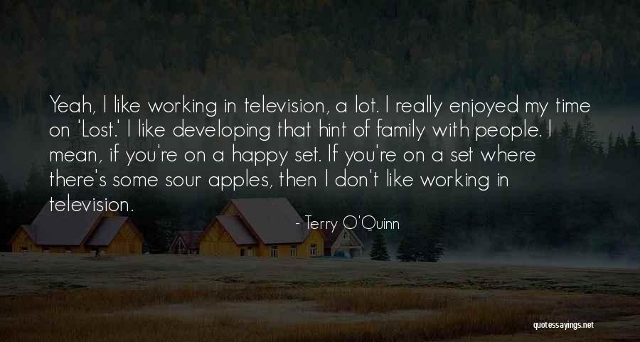 If You Don't Like My Family Quotes By Terry O'Quinn