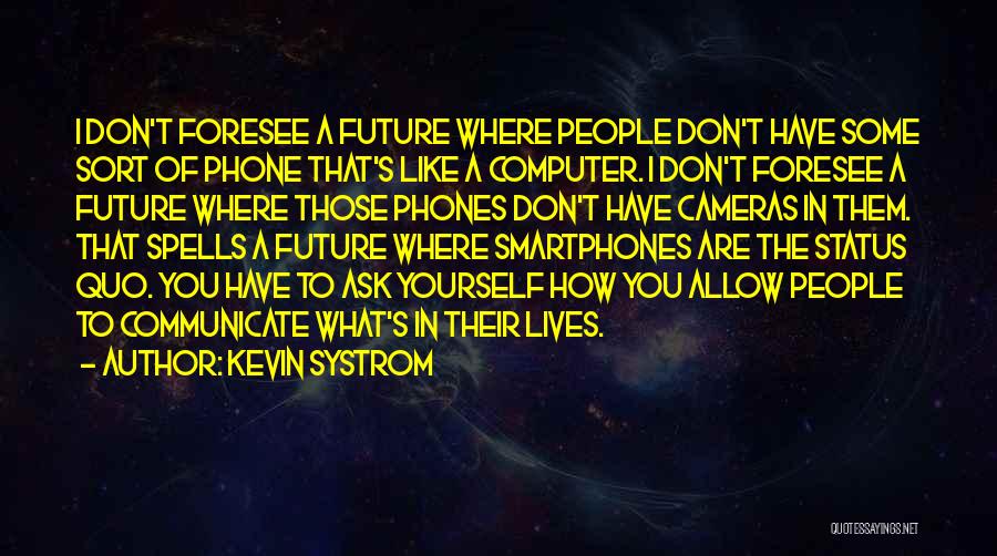 If You Don't Like My Status Quotes By Kevin Systrom