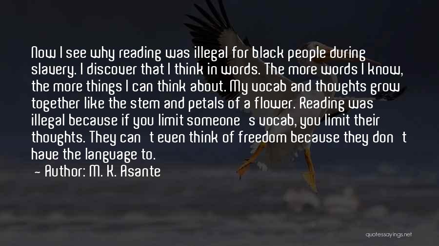 If You Don't Like Someone Quotes By M. K. Asante