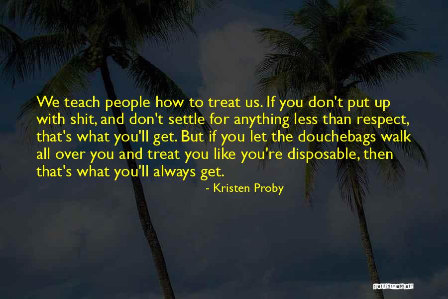 If You Don't Like Us Quotes By Kristen Proby If You Don't Like Us Quotes By Kristen Proby