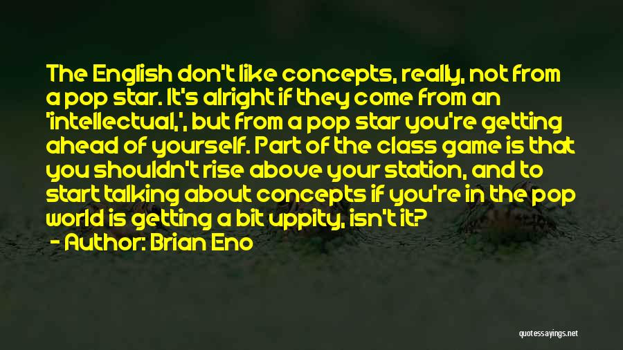 If You Don't Like Yourself Quotes By Brian Eno