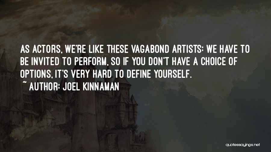 If You Don't Like Yourself Quotes By Joel Kinnaman