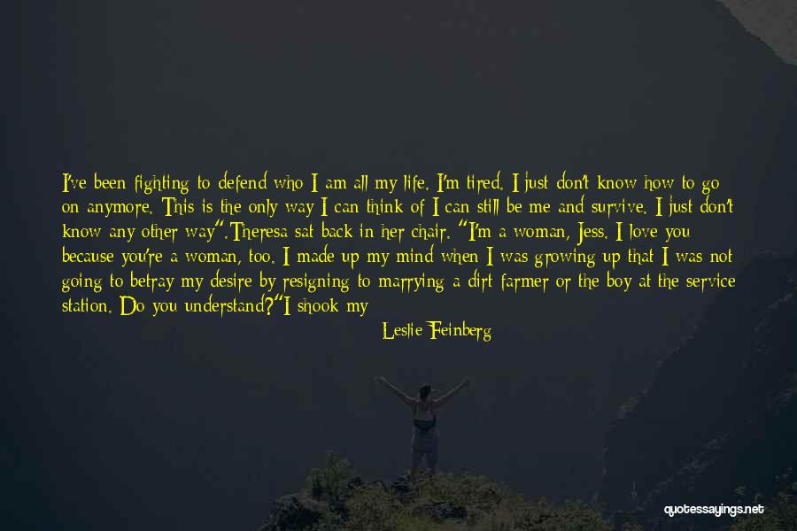 If You Don't Love Me Anymore Quotes By Leslie Feinberg If You Don't Love Me Anymore Quotes By Leslie Feinberg