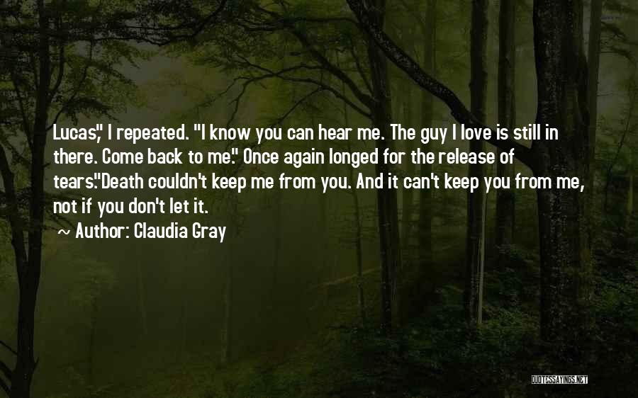 If You Don't Love Me Let Me Know Quotes By Claudia Gray