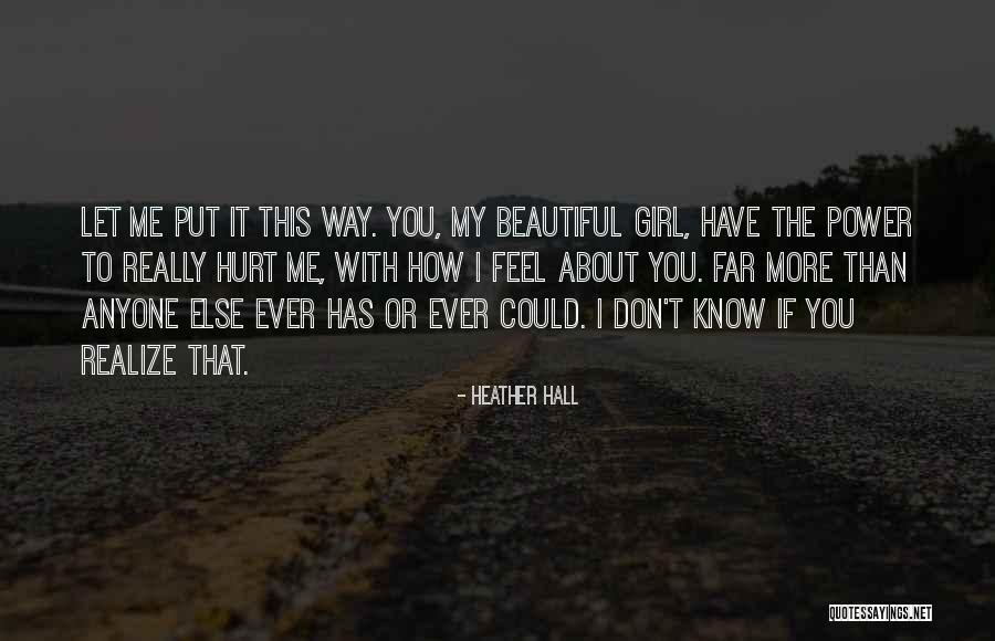 If You Don't Love Me Let Me Know Quotes By Heather Hall If You Don't Love Me Let Me Know Quotes By Heather Hall
