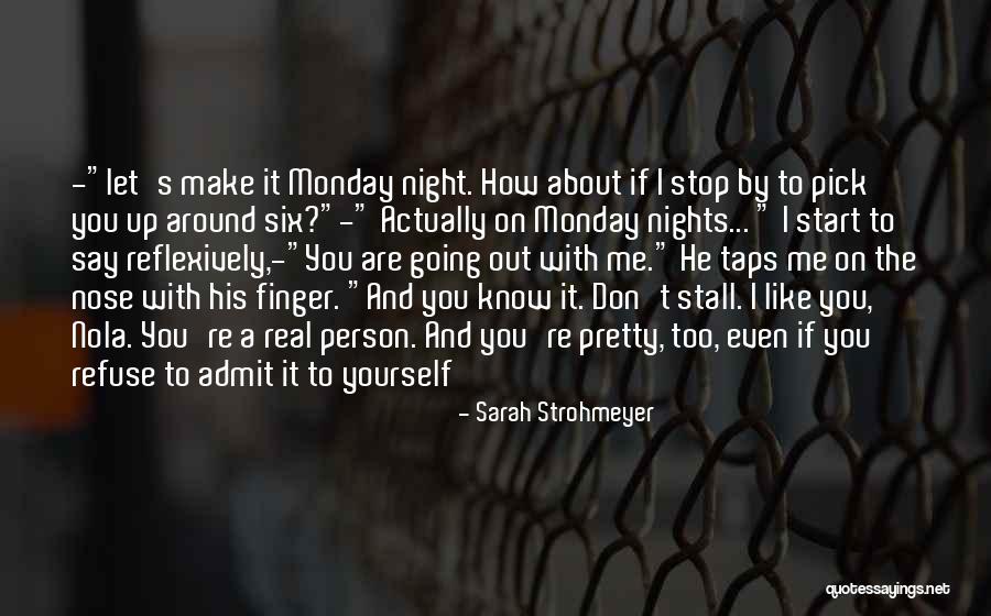 If You Don't Love Me Let Me Know Quotes By Sarah Strohmeyer