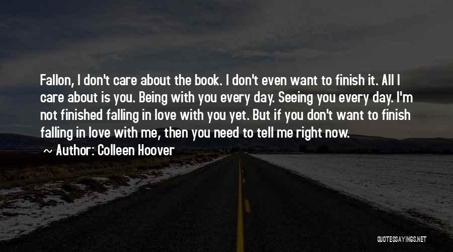 If You Don't Love Me Now Quotes By Colleen Hoover