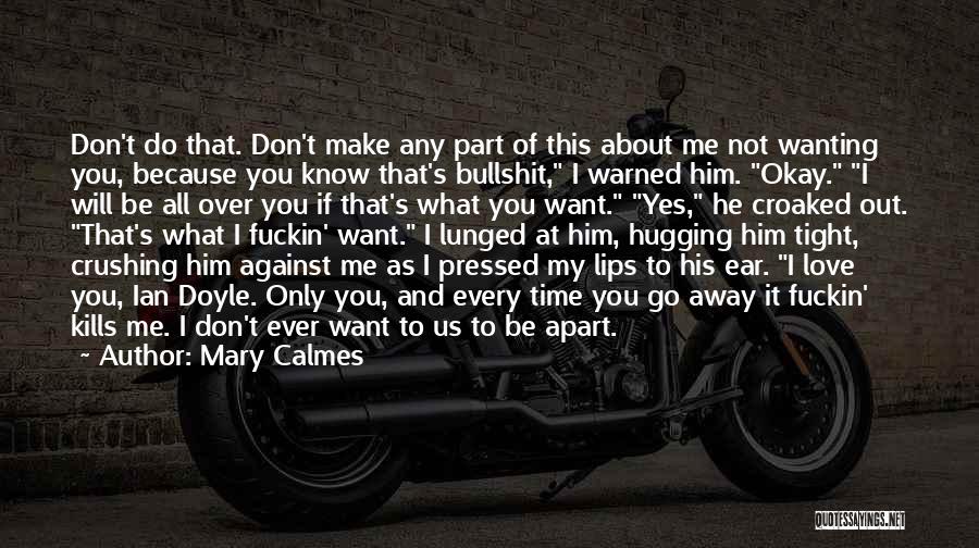 If You Don't Love Me Quotes By Mary Calmes