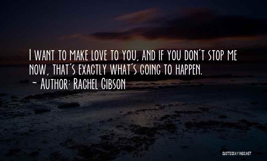 If You Don't Love Me Quotes By Rachel Gibson