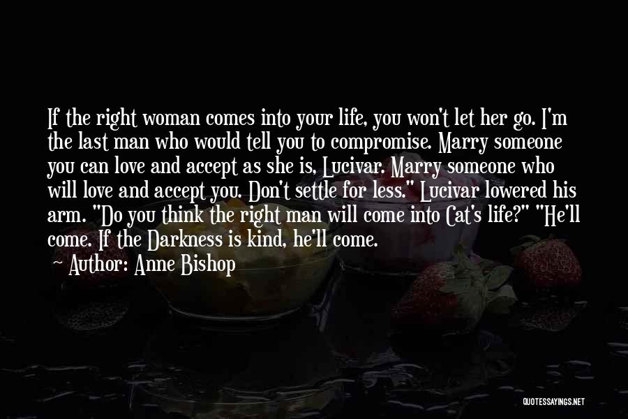 If You Don't Love Someone Quotes By Anne Bishop