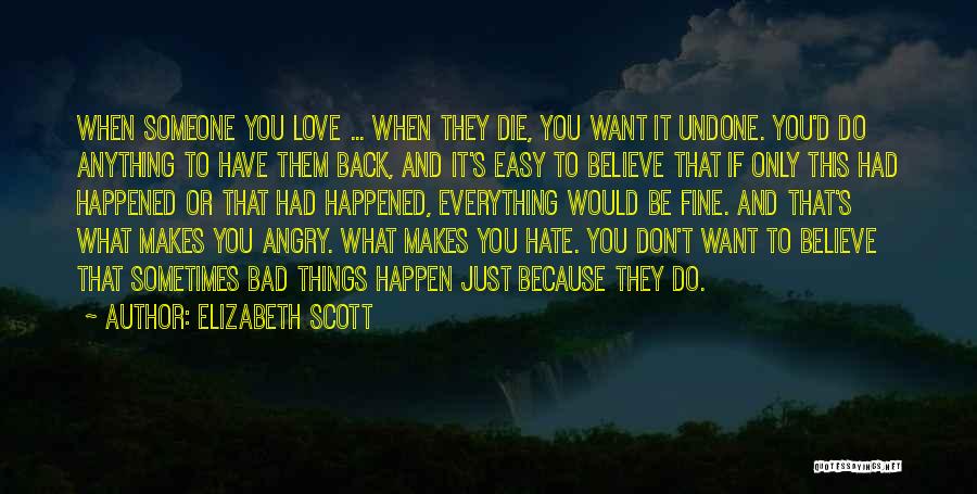 If You Don't Love Someone Quotes By Elizabeth Scott