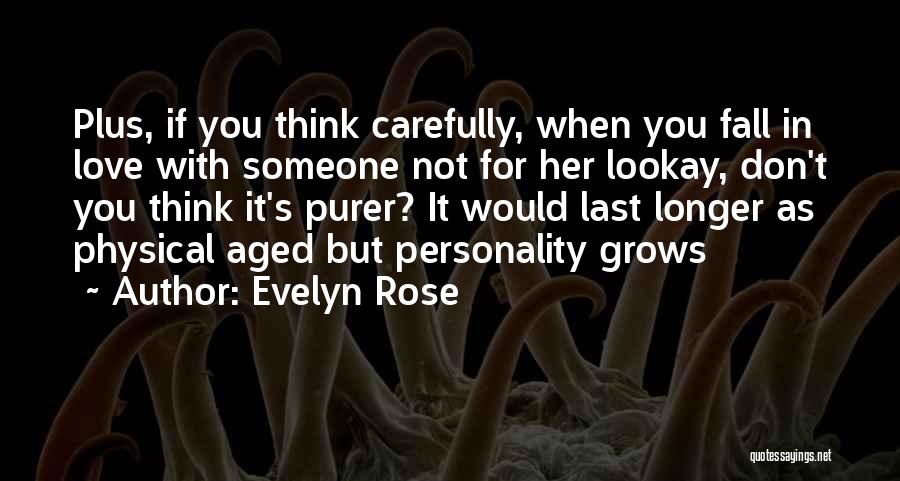 If You Don't Love Someone Quotes By Evelyn Rose