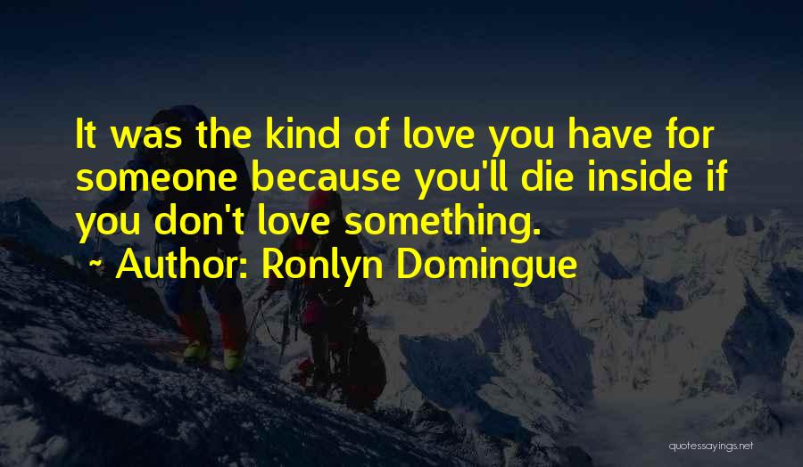 If You Don't Love Someone Quotes By Ronlyn Domingue