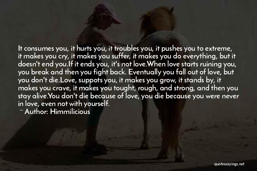 If You Don't Love Yourself Quotes By Himmilicious