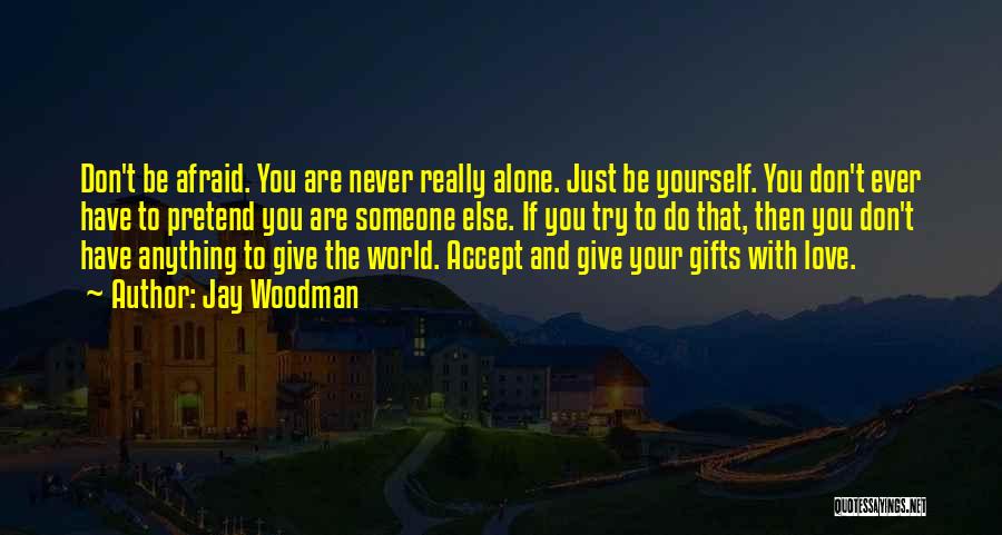 If You Don't Love Yourself Quotes By Jay Woodman