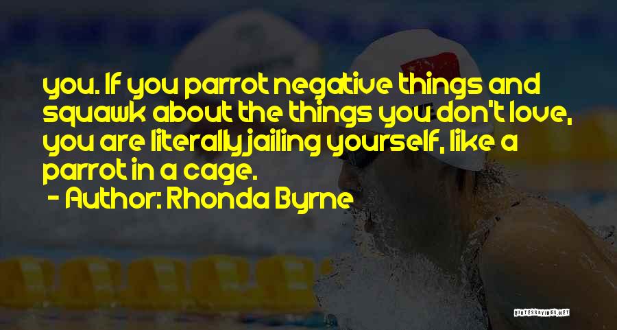 If You Don't Love Yourself Quotes By Rhonda Byrne