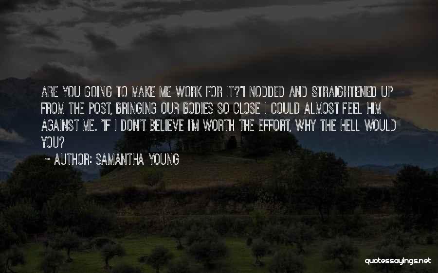 If You Don't Make The Effort Quotes By Samantha Young