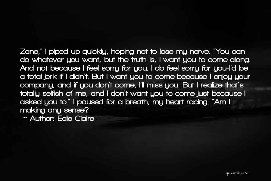 If You Don't Miss Me Quotes By Edie Claire